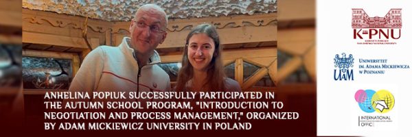 Anhelina Popiuk successfully participated in the autumn school program, “Introduction to Negotiation and Process Management,” organized by Adam Mickiewicz University in Poland
