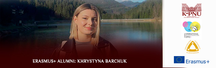 Erasmus+ Alumni: Khrystyna Barchuk Erasmus+ Alumni: Khrystyna Barchuk