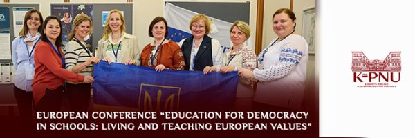 European Conference “Education for Democracy in Schools: Living and Teaching European Values”