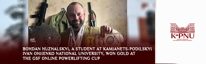 Bohdan Huzhalskyi, a student at Kamianets-Podilskyi Ivan Ohiienko National University, won gold at the GSF online Powerlifting Cup